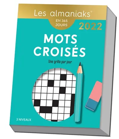 Mots croisés : une grille par jour, 3 niveaux : en 365 jours, 2022