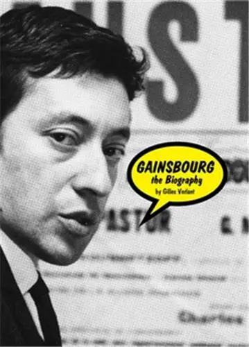 Serge Gainsbourg The Biography