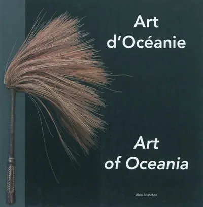 Art d'Océanie. Art of Oceania