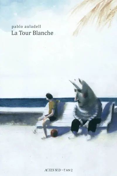 La Tour Blanche : le livre des étés