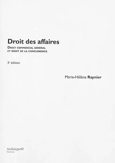 Droit des affaires : droit commercial des affaires et droit de la concurrence