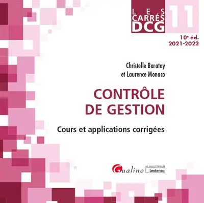 Contrôle de gestion : cours et applications corrigées : DCG 11, 2021-2022