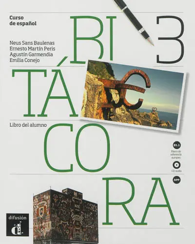 Bitacora 3 : curso de espanol, B1.1 : libro del alumno