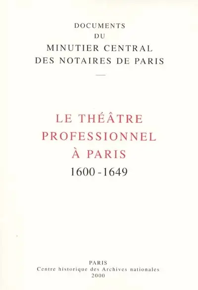 Le théâtre professionnel à Paris, 1600-1649