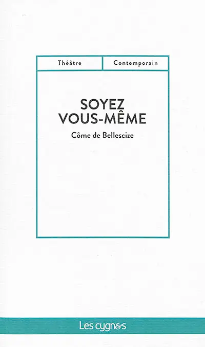 Soyez vous-même