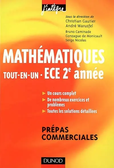 Mathématiques, tout-en-un, ECE 2e année : cours et exercices corrigés : prépas commerciales