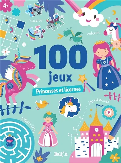 100 jeux : princesses et licornes