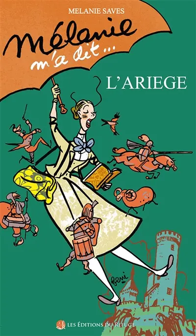 Mélanie m'a dit... : l'Ariège