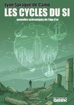 Les cycles du si : nouvelles uchroniques de l'âge d'or