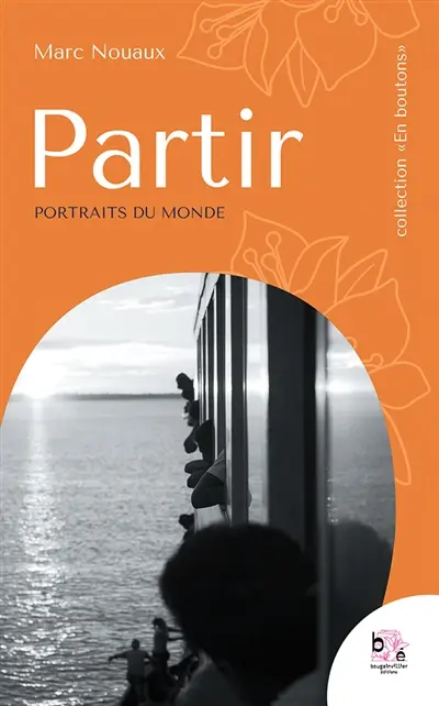 Partir : Portraits du monde
