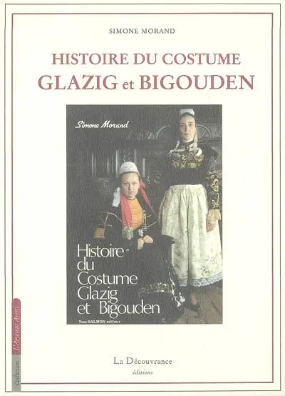 Histoire du costume Glazig et Bigouden