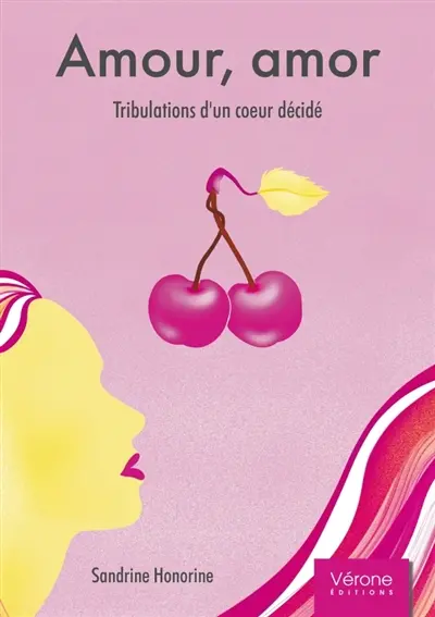 Amour, amor : Tribulations d'un coeur décidé