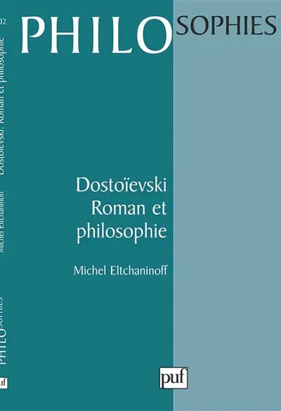 Dostoïevski : roman et philosophie