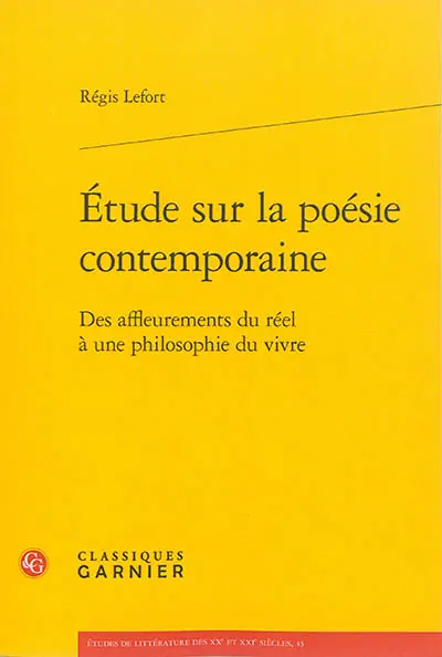 Etude sur la poésie contemporaine : des affleurements du réel à une philosophie du vivre