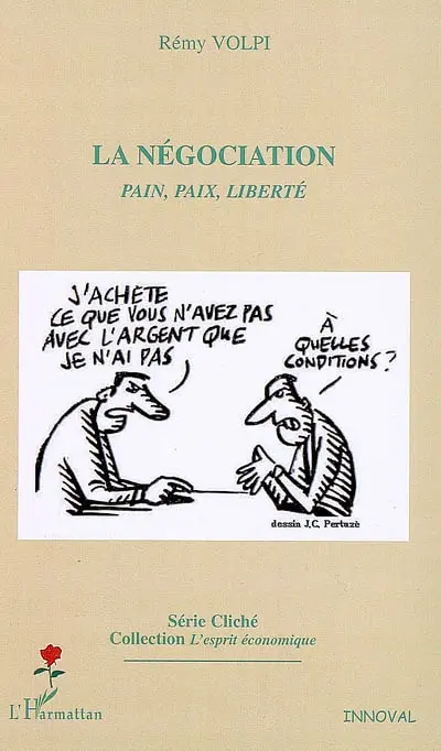 La négociation : pain, paix, liberté