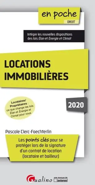 Locations immobilières 2020 : les points clés pour se protéger lors de la signature d'un contrat de location (locataire et bailleur)
