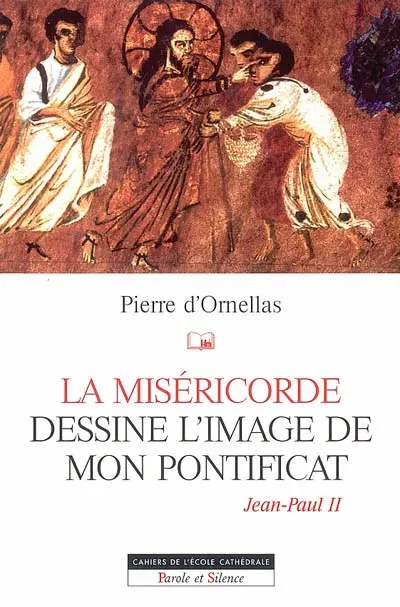La miséricorde dessine l'image de mon pontificat (Jean-Paul II)