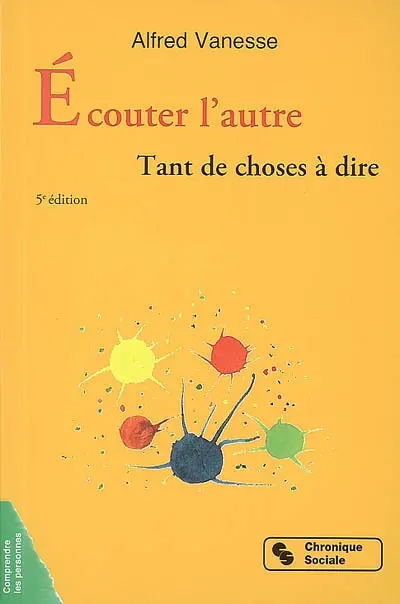 Ecouter l'autre : tant de choses à dire