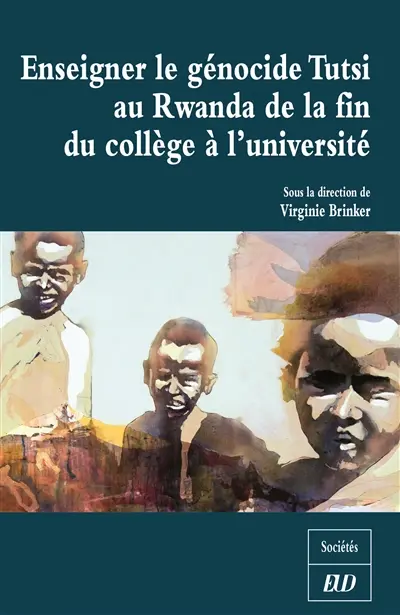 Enseigner le génocide des Tutsi au Rwanda de la fin du collège à l'université