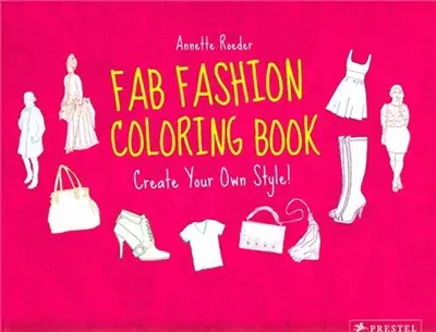 Fab Fashion Coloring Book Create Your Own Style !