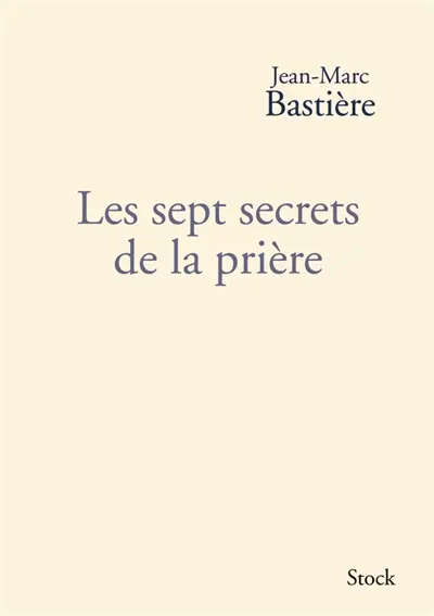 Les sept secrets de la prière