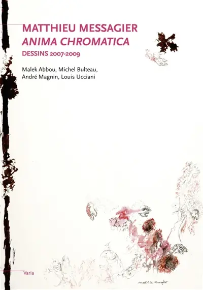Matthieu Messagier, Anima chromatica : dessins 2007-2009