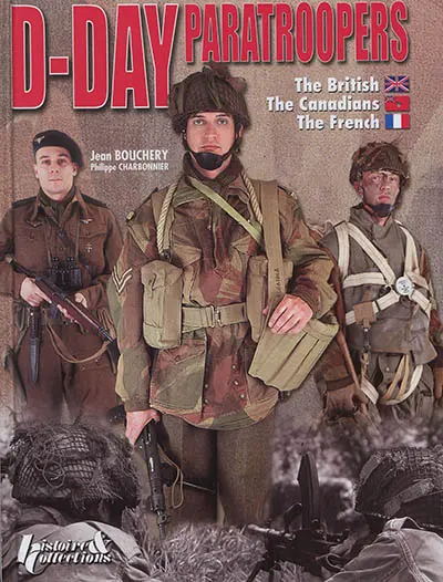 D-Day paratroopers : the British, the Canadians and the French
