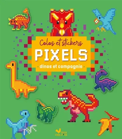 Colos pixels et stickers : dinos et compagnie