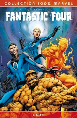 Fantastic Four. Vol. 3. La fin