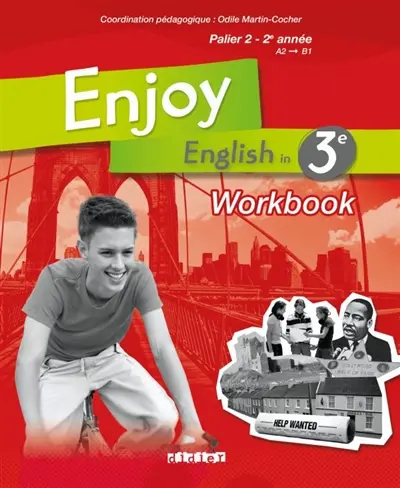 Enjoy english in 3e : palier 2, 2e année, A2-B1 : workbook