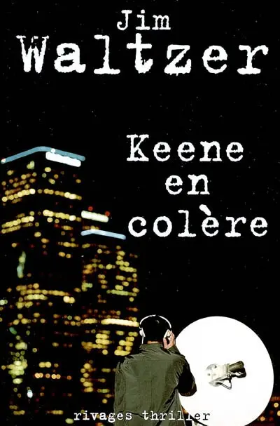 Keene en colère