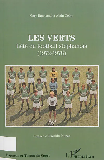 Les Verts : l'été du football stéphanois (1972-1978)
