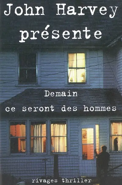 Demain ce seront des hommes