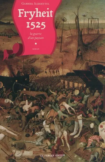 Fryheit 1525 : la guerre d'un paysan