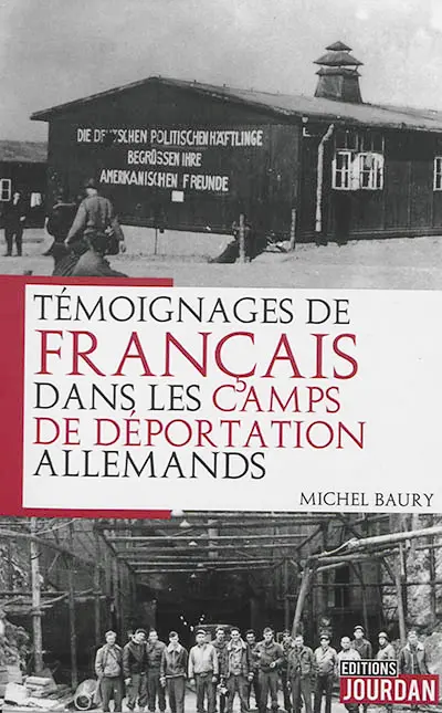 Témoignages de Français dans les camps de déportation allemands