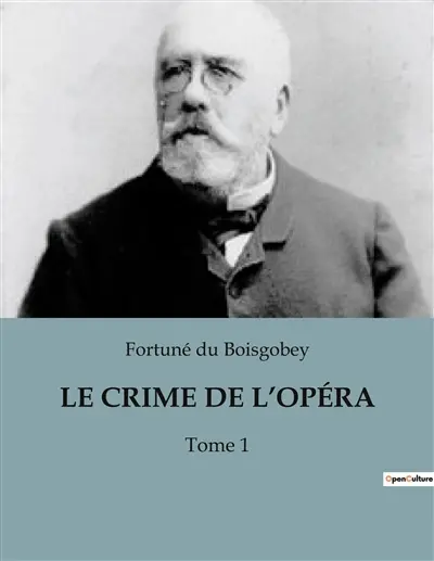 LE CRIME DE L’OPERA : Tome 1