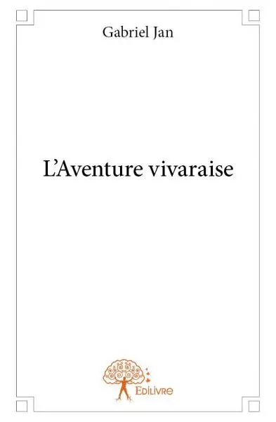 L'aventure vivaraise
