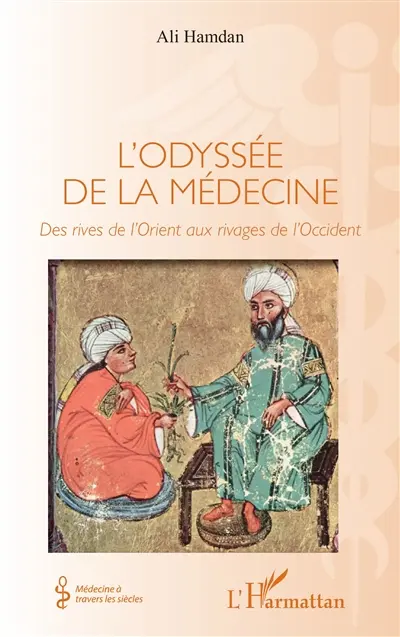 L'odyssée de la médecine : des rives de l'Orient aux rivages de l'Occident