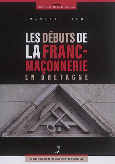 Les débuts de la franc-maçonnerie en Bretagne