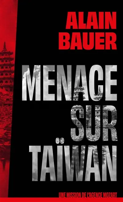 Une mission de l'agence Mozart. Vol. 2. Menace sur Taïwan