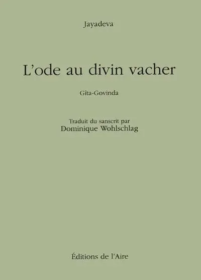 L'ode au divin vacher. Gîta Govinda