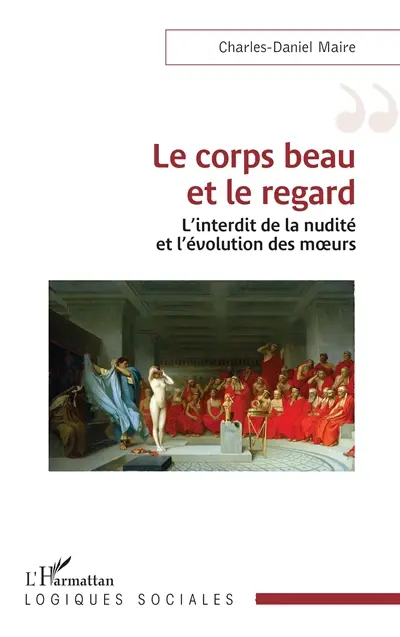 Le corps beau et le regard : l'interdit de la nudité et l'évolution des moeurs
