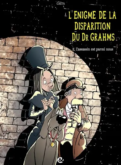 L'énigme de la disparition du Dr Grahms. Vol. 2. L'assassin est parmi nous