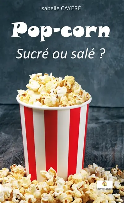 Pop-Corn : Sucré ou salé ?