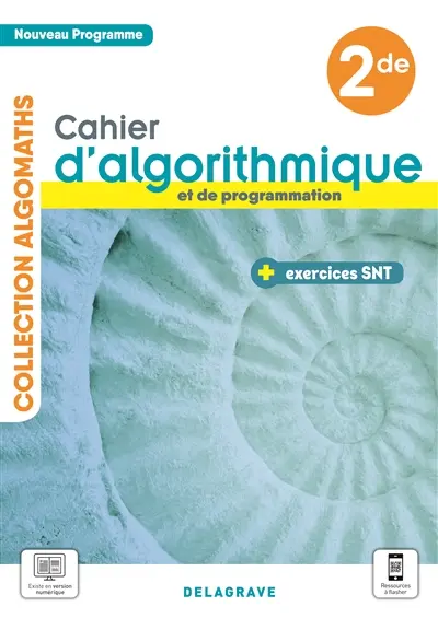 Cahier d'algorithmique et de programmation 2de : nouveau programme : + exercices SNT
