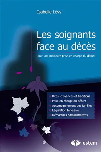 Les soignants face au décès : pour une meilleure prise en charge du défunt
