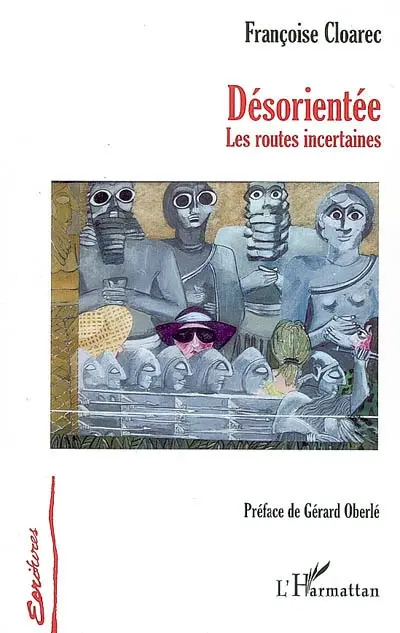 Désorientée : les routes incertaines