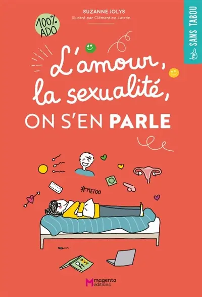 L'amour, la sexualité, on s'en parle : 100 % ado