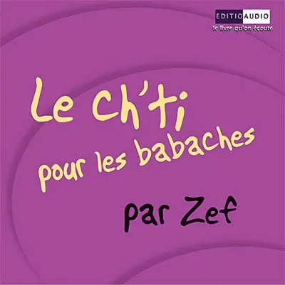 Le ch'ti pour les babaches