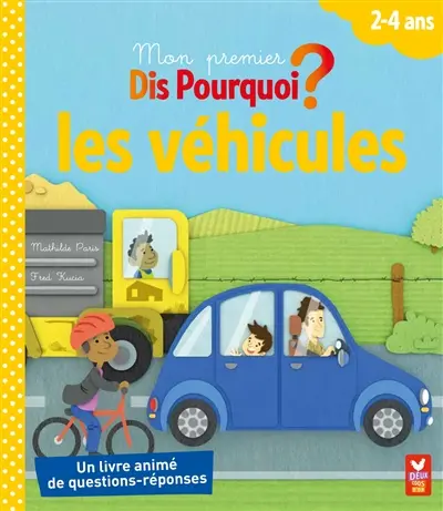Les véhicules, 2-4 ans : un livre animé de questions-réponses